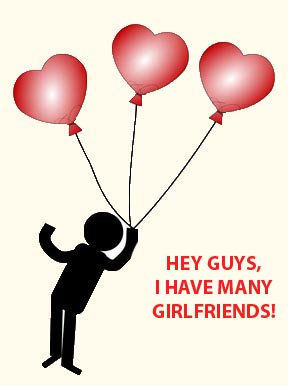 I am a casanova. I keep changing my girlfriends